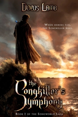 The Songkiller's Symphony by Lamb, Daeus