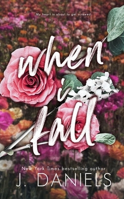 When I Fall by Daniels, J.