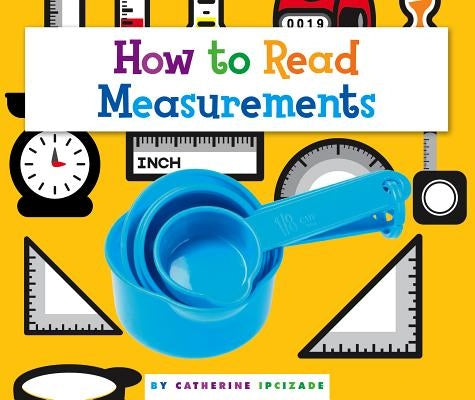 How to Read Measurements by Ipcizade, Catherine