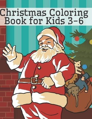 Christmas Coloring Book for Kids 3-6: Fun Children's Present or Gift Coloring Designs for Children by Draw, Micheal