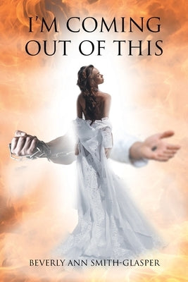 Im Coming Out of This by Smith-Glasper, Beverly Ann