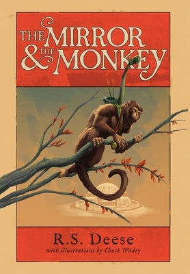 The Mirror & The Monkey by Deese, R. S.