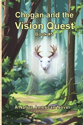 Chogan and the Vision Quest by Buege, Larry