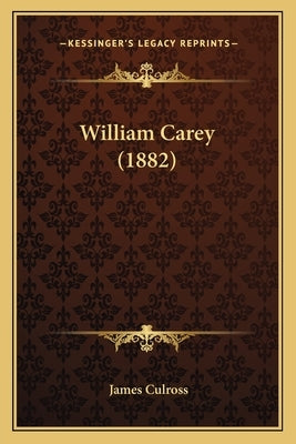 William Carey (1882) by Culross, James