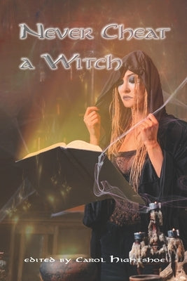 Never Cheat a Witch by Hightshoe, Carol