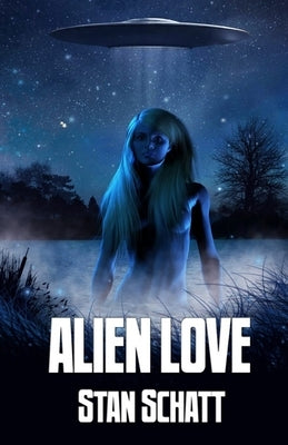 Alien Love by Schatt, Stan