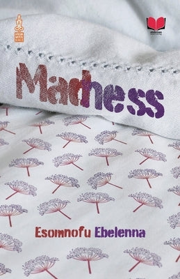 Madness by Esomnofu, Ebelenna