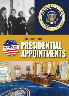 Understanding Presidential Appointments by Kolpin, Amanda