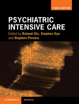 Psychiatric Intensive Care by Dix, Roland