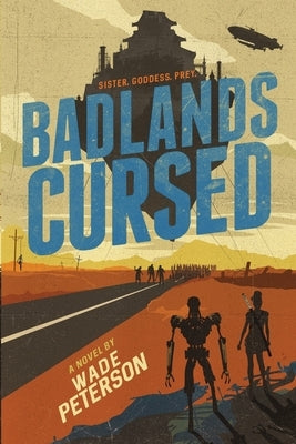 Badlands Cursed by Peterson, Wade