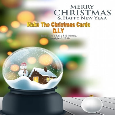 Make The Christmas Cards D.I.Y: Cut the Edge Paper to Decorate your own greeting cards and Envelopes for Every Occasions (Christmas Cards, Holiday Car by Winfield, Janice T.
