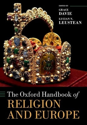 The Oxford Handbook of Religion and Europe by Davie, Grace