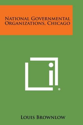 National Governmental Organizations, Chicago by Brownlow, Louis