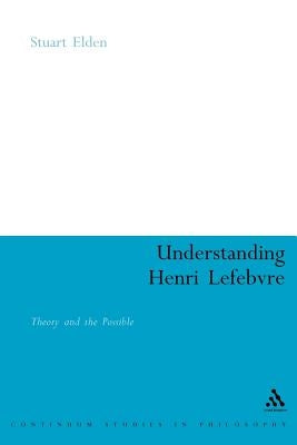 Understanding Henri Lefebvre by Elden, Stuart