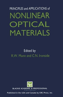 Principles and Applications of Nonlinear Optical Materials by Munn, R. W.