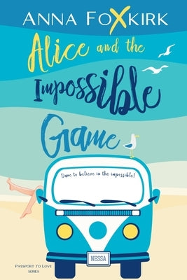 Alice and the Impossible Game by Foxkirk, Anna