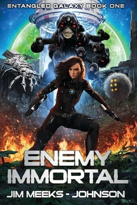 Enemy Immortal: A Space Opera Adventure Thriller by Meeks-Johnson, Jim