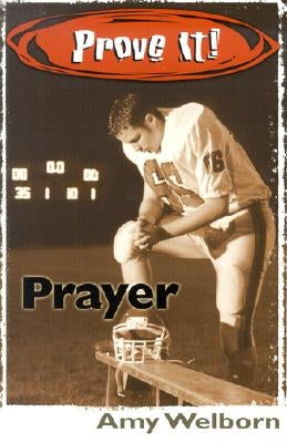 Prove It! Prayer by Welborn, Amy