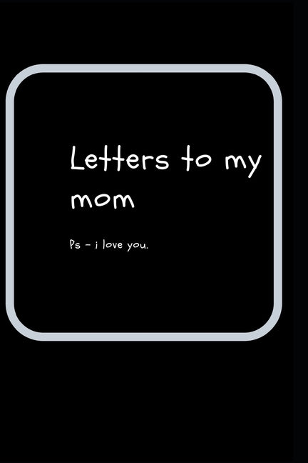 letters to my mom: ps- i love you by Publications, Rainbow Dreams