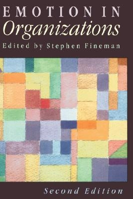 Emotion in Organizations by Fineman, Stephen