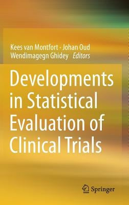 Developments in Statistical Evaluation of Clinical Trials by Van Montfort, Kees