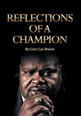 Reflections of a Champion by Brown, Gary Lee