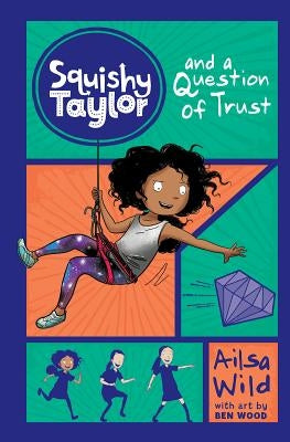 Squishy Taylor and a Question of Trust by Wild, Ailsa