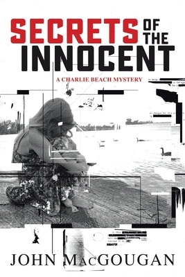 Secrets of the Innocent by Macgougan, John