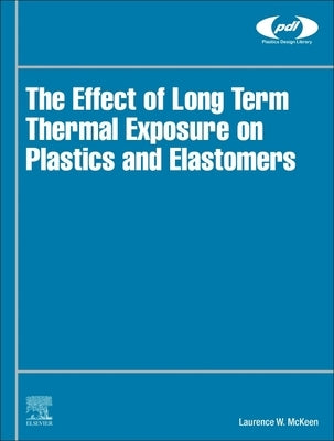 The Effect of Radiation on Properties of Polymers by McKeen, Laurence W.