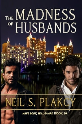 The Madness of Husbands by Plakcy, Neil S.