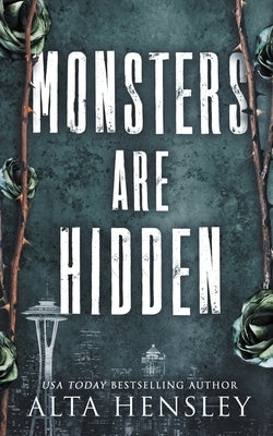 Monsters Are Hidden by Hensley, Alta