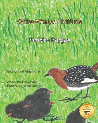 White-Winged Flufftails: Protecting an Endangered Species in English and Afaan Oromo by Ready Set Go Books
