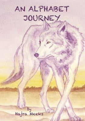 An Alphabet Journey by Meeks, Hajra