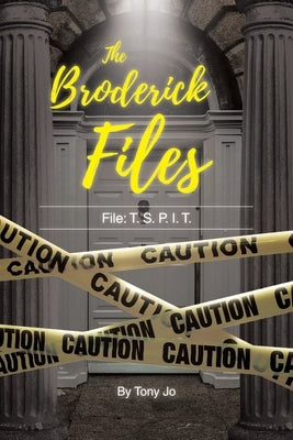 The Broderick Files: File: T.S.P.I.T. by Jo, Tony