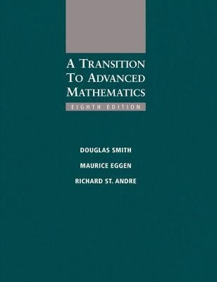 A Transition to Advanced Mathematics by Smith, Douglas