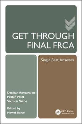 Get Through Final Frca: Single Best Answers by Rangarajan, Desikan