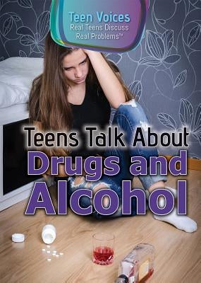 Teens Talk about Drugs and Alcohol by Landau, Jennifer