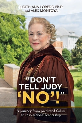 "Don't Tell Judy 'No'!" by Loredo, Judith Ann