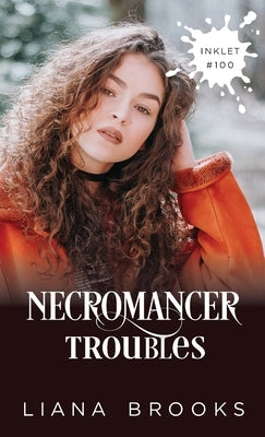 Necromancer Troubles by Brooks, Liana