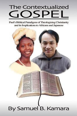 The Contextualized Gospel by Kamara, Samuel B.