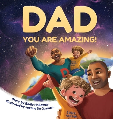 Dad You Are Amazing! by Holloway, Eddie