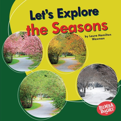 Let's Explore the Seasons by Waxman, Laura Hamilton