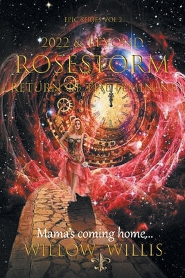 2022 & Beyond - Return of the Feminine by Willis, Willow