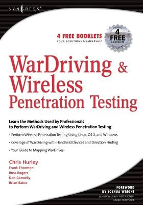 Wardriving & Wireless Penetration Testing by Hurley, Chris