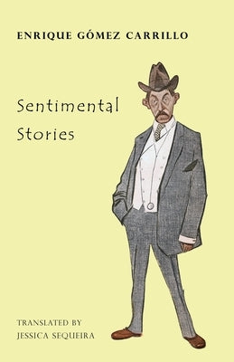 Sentimental Stories by Gómez Carrillo, Enrique