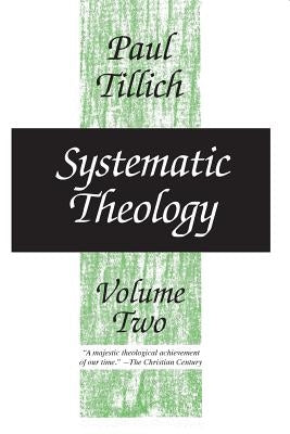Systematic Theology, Volume 2: Volume 2 by Tillich, Paul