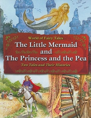 The Little Mermaid and the Princess and the Pea: Two Tales and Their Histories by Brown, Carron