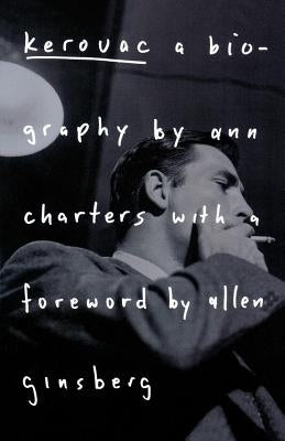 Kerouac: A Biography by Charters, Ann