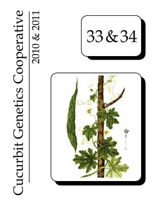 Cucurbit Genetics Cooperative 2010 & 2011 by Wehner, Todd C.