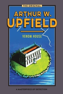 Venom House by Upfield, Arthur W.